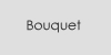 Bouquet / ��«